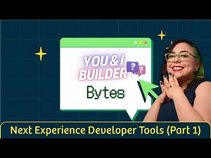 UI Builder Essentials: Next Experience Developer Tools Overview