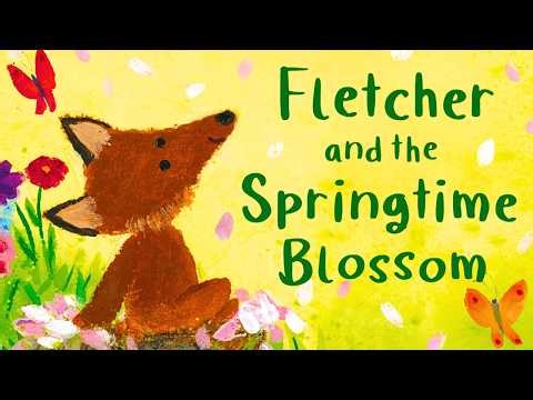 🤭 Fletcher and the Springtime Blossom 🌸 Kids Book Spring Read Aloud Story