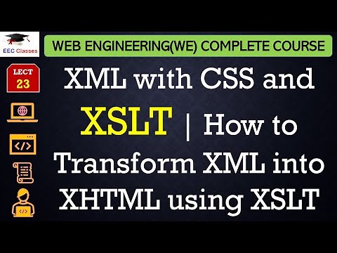 L23: XML with CSS and XSLT | How to Transform XML into XHTML using XSLT | Web Engineering Lectures
