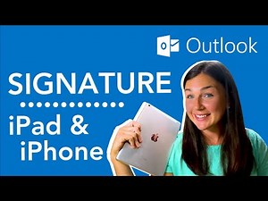 iPad & iPhone: How to Add, Create, or Change a Microsoft Outlook Email Signature