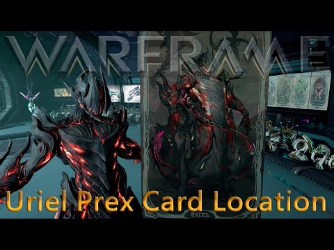 Warframe - Uriel Prex Card Location