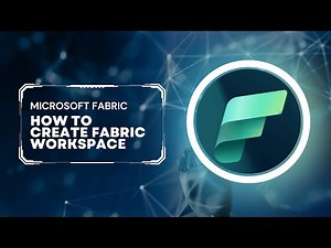 Microsoft Fabric: Create Fabric Workspace