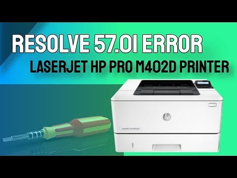 How to Resolve HP Printer M402d 57.01 Error