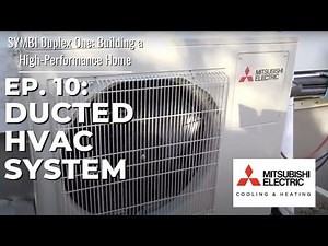 SYMBI Duplex One: The Builder Explains the Decision to Choose a Mitsubishi Ducted HVAC System