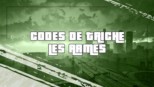 GTA 5 : Armes, codes de triche et cheat codes