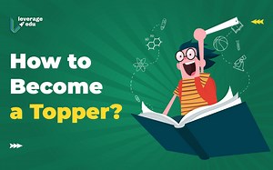 How to Become a Topper? A Complete Guide for Students