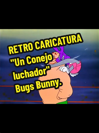 Bugs Bunny: Un Conejo Luchador en Clásicos Animados