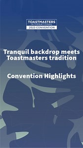 Toastmasters memories that will last a lifetime. | Toastmasters International
