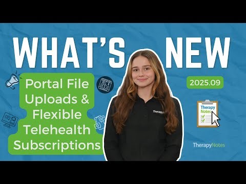 What’s New: Portal File Uploads and Flexible Telehealth Subscriptions