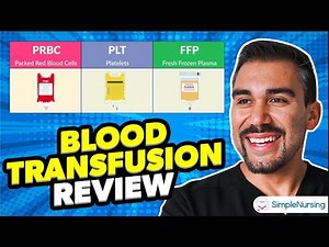 Blood Transfusion Procedure Overview | Blood Administration for Nurses