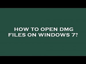 How to open dmg files on windows 7?