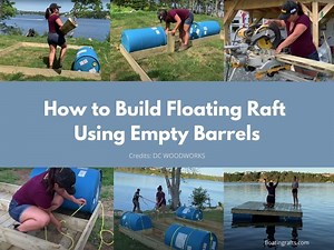 Step-by-step Guide to Building a Floating Raft with Empty Barrels - FloatingRafts