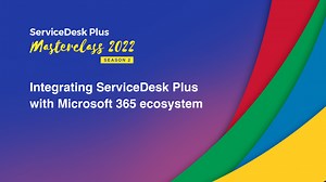 Integrate ServiceDesk Plus with Microsoft 365