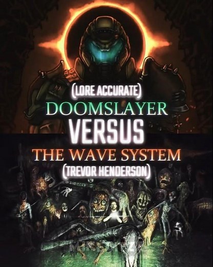 Doomslayer vs Trevor Henderson's Wave System