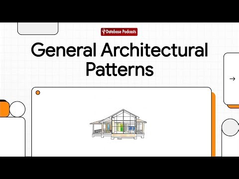 General Architectural Patterns ‪@DatabasePodcasts‬