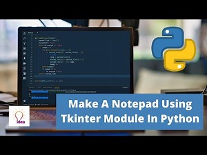 Make A Notepad Using Tkinter Module In Python | Python Project