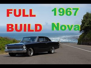 FULL BUILD: ProTouring 1967 Chevy II Nova step by step process from arrival to driving by MetalWorks