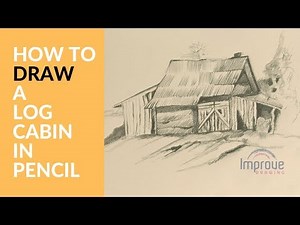 How to Draw a Log Cabin in Pencil