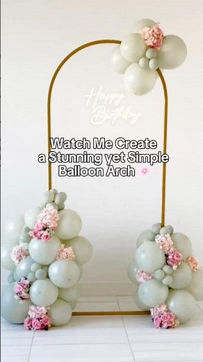 Watch Me Create a Stunning Yet Simple Balloon Arch | Easy Balloon Decor Tutorial 🎈