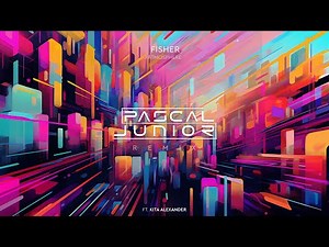 FISHER x Kita Alexander - Atmosphere (PASCAL Remix)