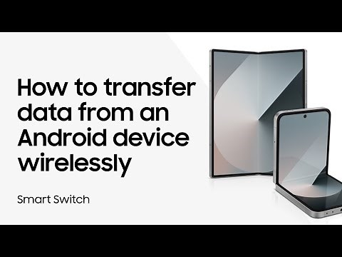 Use Samsung Smart Switch wireless transfer to move data from Android to Galaxy | Samsung US