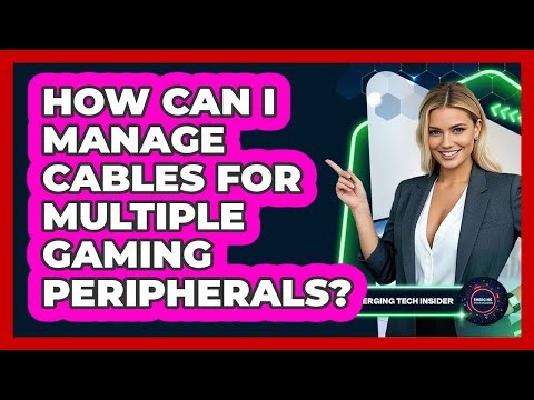 How Can I Manage Cables For Multiple Gaming Peripherals? - Emerging Tech Insider