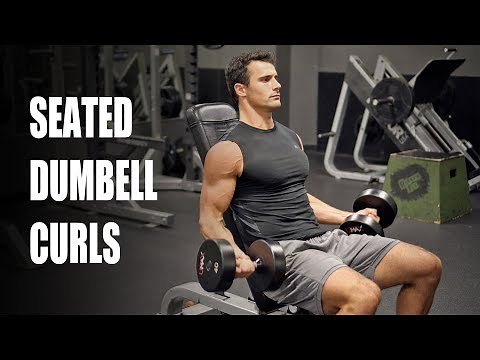 How To Properly Do Seated Dumbbell Curls For Best Results