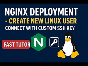 Nginx Deployment + Create New Linux User Connect with Custom SSH Key (Fast Tutorial)