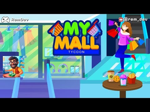 Idle Mall Tycoon Part 1: The Ultimate Shopping Mall Simulator (My Mall Tycoon)