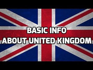 United Kingdom | Basic Information | Everyone Must Know