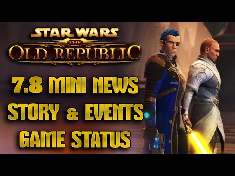 SWTOR - 7.8 Mini News, Story, Events, Future of the Game, Quick Recap on Next Updates!