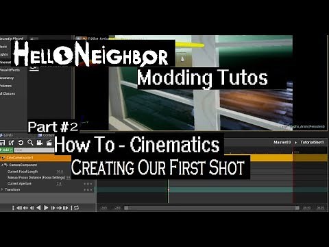 Cutscenes: Creating our First Shot | 03 | Hello Neighbor Modding