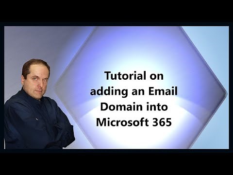 Tutorial on adding an Email Domain into Microsoft 365
