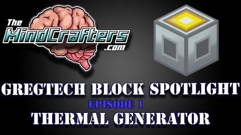 GregTech Block Spotlight Episode 1 Thermal Generator