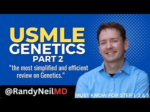 USMLE STEP 1: GENETICS II (REVIEW OF CONDITIONS)