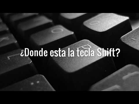 ¿Donde está la tecla Shift?