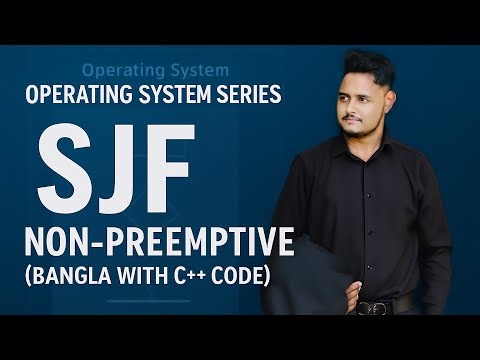 SJF Non Preemptive Scheduling Bangla | Shortest Job First Algorithm Tutorial with C++ Code