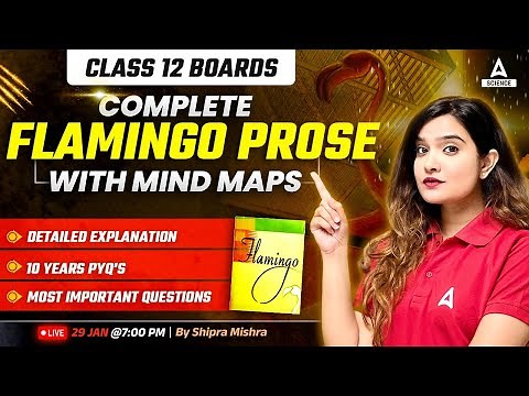Entire Flamingo Class 12 English Prose Full Revisison | ALL CHAPTERS/QUESTIONS | WITH Shipra Mishra
