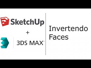 Invertendo faces com SketchUp e 3Ds Max