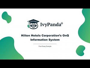 Hilton Hotels Corporation's OnQ Information System | Free Essay Example