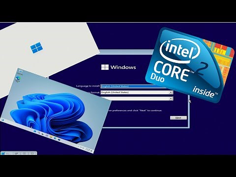 Installing Windows 11 on a Intel Core 2 Duo