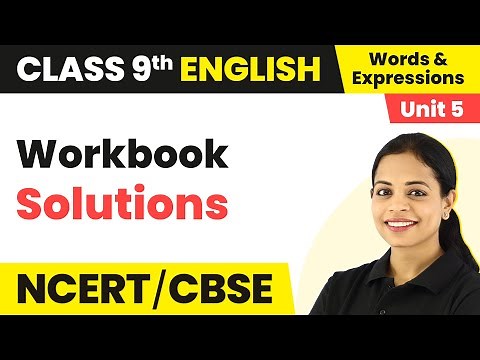 Workbook Solutions | Class 9 English (Words and Expressions) Unit 5 NCERT/CBSE