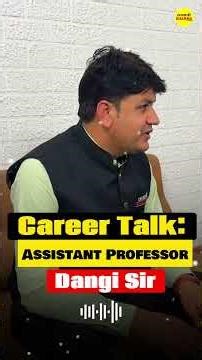 शोध, शिक्षण और सफलता की सही दिशाCareer Talk with Dangi Sir (Assistant Professor)