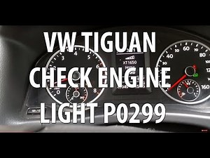 VW/Volkswagen Tiguan 2.0T TSI Check Engine Light Error P0299. How to Check Turbo Issue Part 1