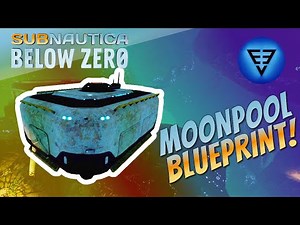 Where to find the Moonpool Blueprint? Subnautica Below Zero