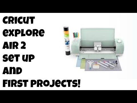 Cricut Explore Air 2; Setup & Projects