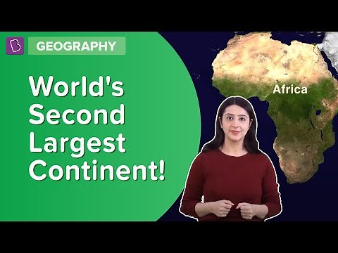 Physiography Of Africa | Class 6 - Geography | Learn With BYJU'S