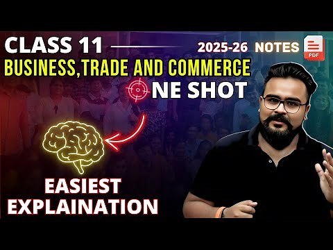 BUSINESS TRADE AND COMMERCE class 11 ONE SHOT | Chapter 1 Business Studies | Gaurav Jain