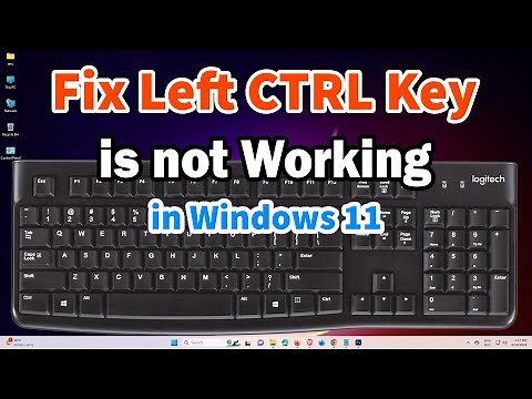 How to Fix Left CTRL Key not Working in Windows 11