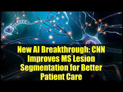 New AI Breakthrough: CNN Improves MS Lesion Segmentation for Better Patient Care